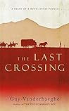 The Last Crossing...