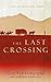 The Last Crossing by Guy Vanderhaeghe (2004-02-05)
