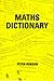 (Maths Dictionary) [By: Robson, Peter] [Oct, 1995]