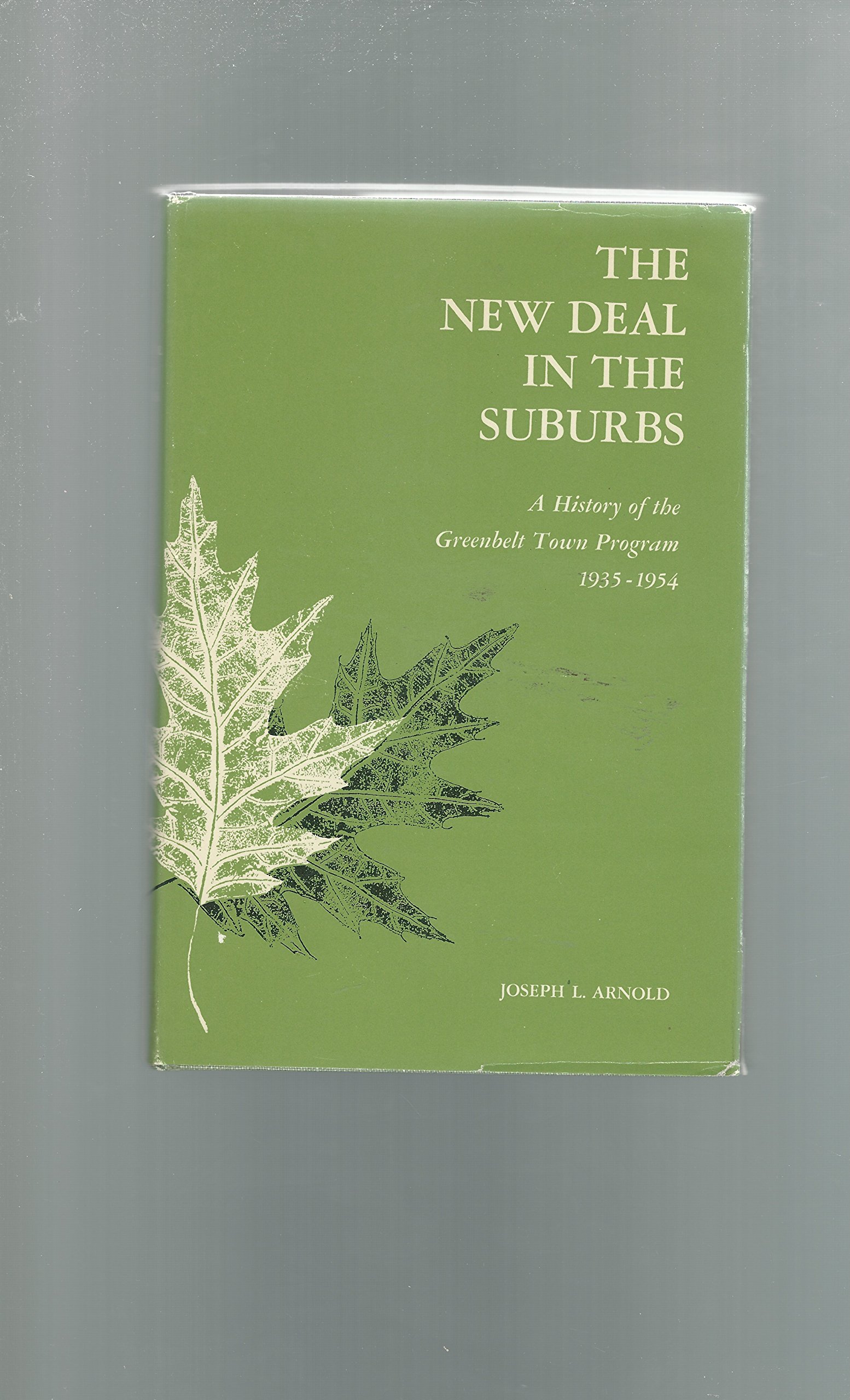 The new deal in the suburbs;: A history of the greenbelt town program, 1935-1954 (Hardcover)