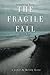The Fragile Fall (Undone Se...