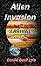Alien Invasion, Arrival