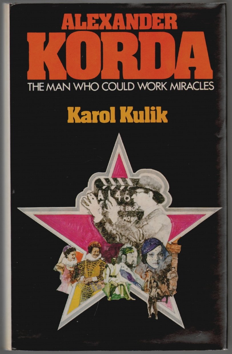 Alexander Korda : the man who could work miracles (Hardcover)