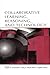 Collaborative Learning, Reasoning, and Technology (Rutgers In... by Angela M. O'Donnell