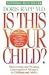 Is This Your Child 1st (first) edition Text Only