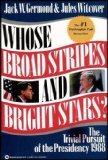Whose Broad Stripes and Bright Stars?: The Trivial Pursuit of the Presidency 1988 (Paperback)