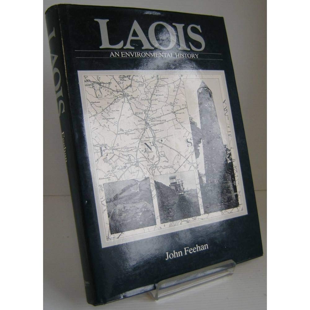Laois: An environmental history (Hardcover)
