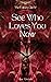 See Who Loves You Now (The ...