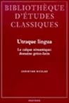 Utraque Lingua. Le calque semantique: domaine greco-latin. (Nederlandse Geografische Studies,) (French Edition) Utraque Lingua. Le calque semantique: domaine greco-latin. (Nederlandse Geografische Studies,) (French Edition)
