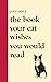 The Book Your Cat Wishes Yo...