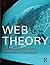 Web Theory: An Introduction by Robert Burnett (2003-01-01)