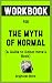 Workbook for The Myth of No...