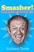 Smasher!: The Life of Sid James by Robert Ross (2011-08-25)
