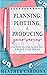Planning, Plotting, & Producing Your Series by Heather Cardona