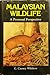 Malaysian wildlife: A perso...