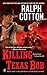 By Ralph Cotton - Killing Texas Bob (2007-11-21) [Mass Market Paperback]