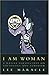I am Woman by Lee Maracle