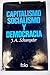 Capitalismo, Socialismo Y Democracia by Joseph A. Schumpeter Capitalismo, Socialismo Y Democracia by Joseph A. Schumpeter