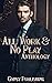 All Work & No Play Anthology