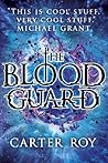 The Blood Guard by Roy, Carter (2014) Paperback