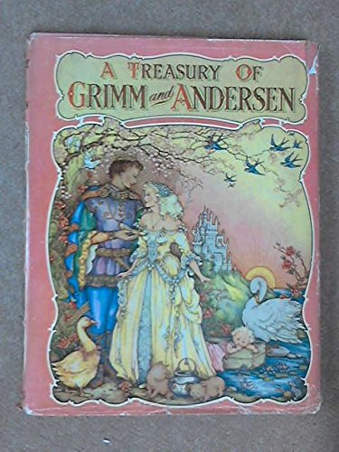 A treasury of Grimm and Andersen (Unknown Binding)