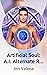 Artificial Soul: A.I. Alter...
