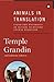Animals in Translation: Using the Mysteries of Autism to Decode Animal Behavior (Scribner Classics) by Temple Grandin Ph.D. (2010-02-02)
