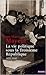 La vie politique sous la Troisième République, 1870-1940 de Jean-Marie Mayeur ( 1 avril 1984 )
