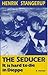 Seducer (It Is Hard to Die in Dieppe; A Novel) by Henrik Stangerup (2000-07-01)