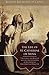 The Life of St. Catherine of Siena: The Classic on Her Life and Accomplishments as Recorded by Her Spiritual Director by Raymond of Capua (2009-05-06)