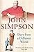Days from a Different World: A Memoir of Childhood by John Simpson (2006-09-15)