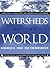 Watersheds of the World: Ecological Value and Vulnerability by Allen Hammond (1998-04-29)