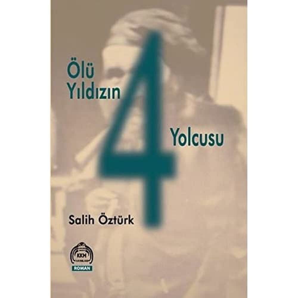 Ölü Yildizin 4 Yolcusu (Paperback)