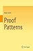 Proof Patterns by Mark Joshi (2015-03-19)
