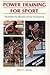 Power Training for Sport: Plyometrics for Maximum Power Development by Tudor O. Bompa (1994-03-03)
