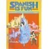 Spanish Is Fun : Book One (English and Spanish Edition) Spanish Is Fun : Book One (English and Spanish Edition)