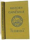 History of Gainesville, Florida, 1854-1979 History of Gainesville, Florida, 1854-1979