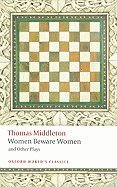 Women Beware Women (09) by Middleton, Thomas [Paperback (2009)]
