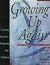 Growing Up Again 2nd (second) edition Text Only by Connie Dawson