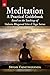 Meditation A Practical Guidebook: Based on the Teachings of Vedanta Bhagavad Gita and Yoga Sutras by Swami Tadatmananda (2014) Paperback