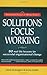 Solutions Focus Working: 80 Real-life Lessons for Successful Organisational Change (Solutions Focus at Work) by Mark McKergow (2007-05-15)