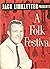 Jack Linkletter Presents a Folk Festival Program booklet by Jack Linkletter