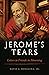 Jerome's Tears: Letters to Friends in Mourning