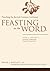 Feasting on the Word— Year A, Volume 1: Advent Through Transfiguration