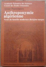 Anthroponymie algérienne: Noms de famille modernes d'origine turque (Prace orientalistyczne) (French Edition)