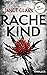 Rachekind: Thriller (German Edition)