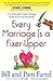 Every Marriage Is a Fixer-Upper: A Do-It-Yourselfer's Guide to Bringing Out the Best in Your Relationship by Bill Farrel (2005-01-01)