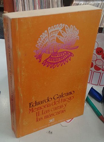 Memoria Del Fuego II : Las Caras Y Lasmascaras