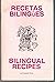 Bilingual Recipes: Recetas Bilingues