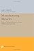 Manufacturing Miracles: Paths of Industrialization in Latin America and East Asia (Princeton Legacy Library) (2014-07-14)